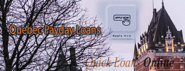 QuebecPayday Loans - QuickLoansOnline.ca